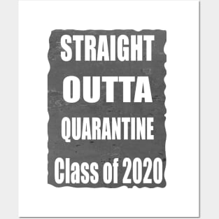 Straight outta quarantine class of 2020 Posters and Art